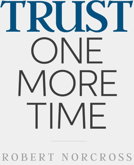 Trust One More Time – Trust Again Ministries – Pastor Robert Norcross Logo